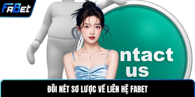 Đôi nét sơ lược về liên hệ FABET